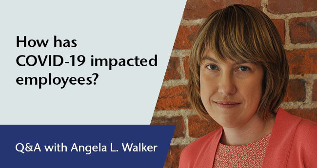 COVID-19 and Employment Practice – Q&A with Angela Walker